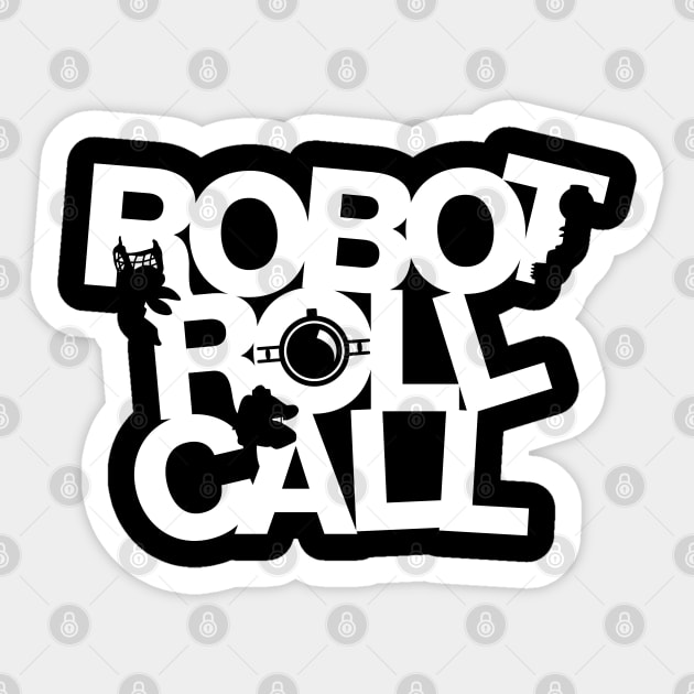 Robot Roll Call Sticker by SaltyCult